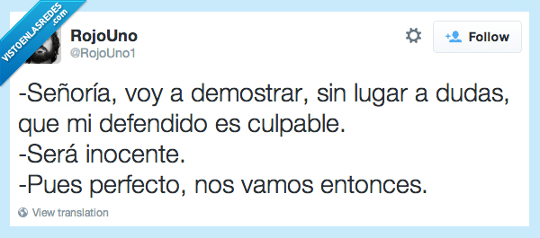 señoria,demostrar,culpable,inocente,perfecto,vamonos
