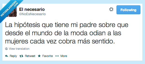sentido,mujeres,odia,moda,mundo,claro,padre