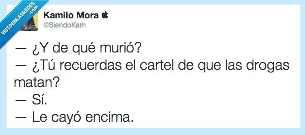 eso le pasa a todos,dorgas,tarde o temprano,muerte