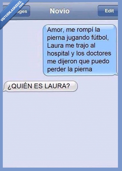 laura,pierna,celos,interés,partir,perder,celosa