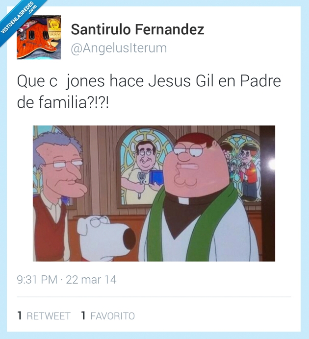 jesus gil,padre de familia,family guy,peter griffin,religion
