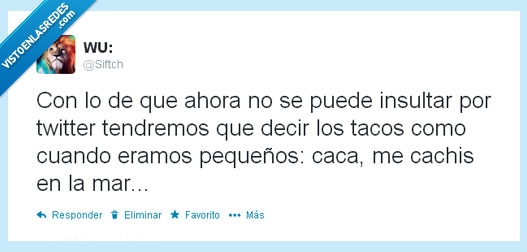 pequeños,palabrotas,verguenza,carcel,mayores,cagada,twitter