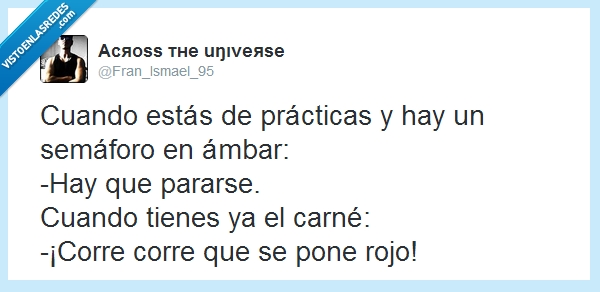 todos lo hemos hecho,cuando me pillen estoy en andorra,Conducir,corre corre,semaforo,ambar,parar,correr