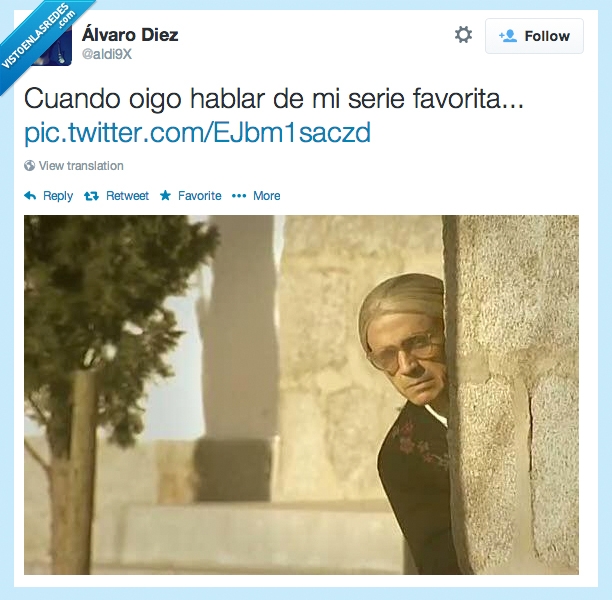 Series,La vieja del visillo,Game of Thrones,oir,alguien,hablar,preferida,favorita,gusta