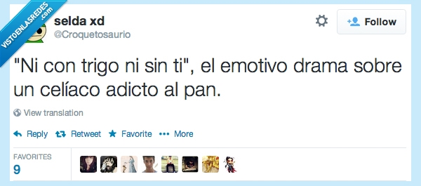 trigo,drama,celiaco,ni contigo ni sin ti,pan,adicto