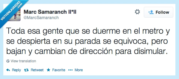 disimular,gente,Metro,bajar,equivocarse,parada,no es un superpoder,cambio de sentido,dormidos,despertar