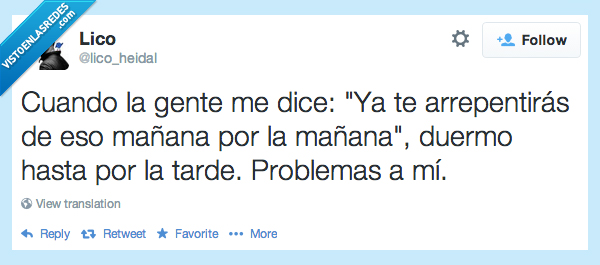 problema,solucion,tarde,dormir,duermo,mañana,arrepentir,dice,gente