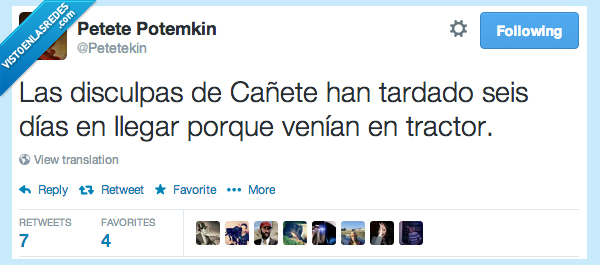 venian,llegado,tractor,tardar,llegar,digas,cañete,disculpas
