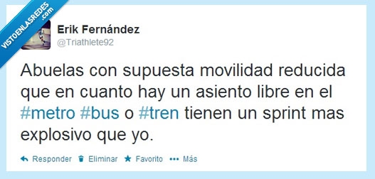bus,joder que iba yo!,sprint,abuelas,tren,metro,correr,movilidad reducida