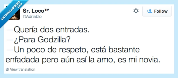 entradas,cine,ver,novia,godzilla,respeto,enfadada,adriablo,señor loco