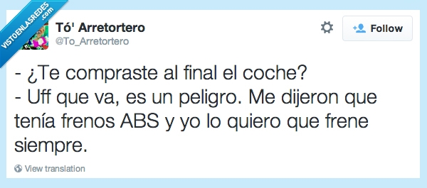 comprar,coche,final,peligro,dijeron,decir,abs,a veces,frena,frenar