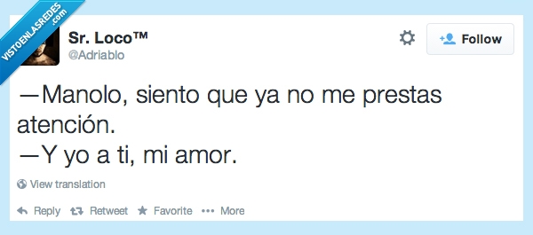 manolo,prestas,atencion,amor,te quiero,te amo,adriablo,señor loco