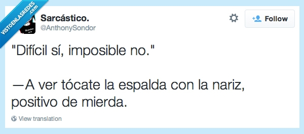 tocar,espalda,nariz,difícil,imposible