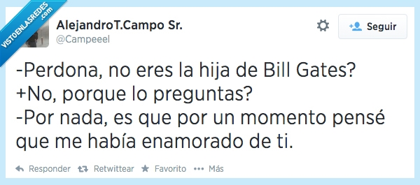 Bill gates,dinero,amor,hija,momento,creia,enamorado,interesado