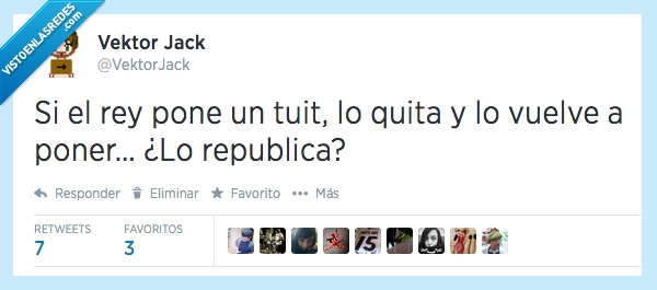 otra vez,rey,publicar twitter,república,publicar