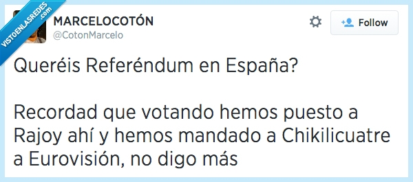 Eurovisión,Chikilicuatre,Rajoy,Rey,Referéndum