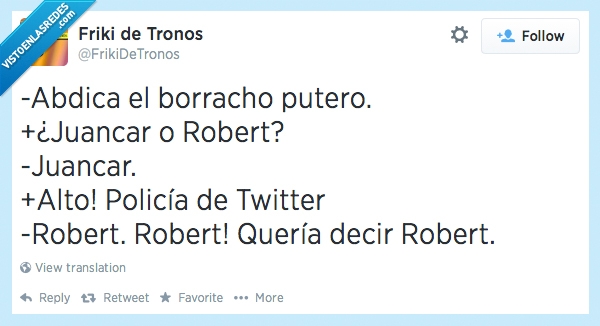 reyes,Rey Don Juan Carlos,Robert,Juego de tronos,A los dos le mola la caza,Juancar,abdicar,twitter,policía