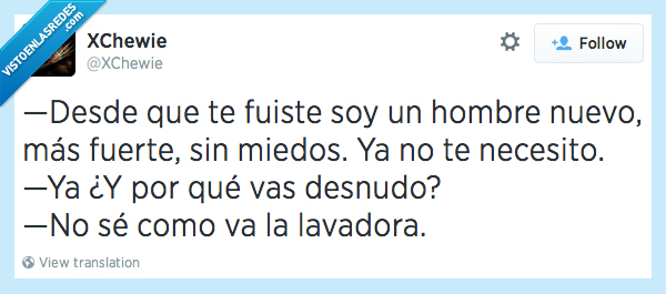 cortar,funciona,lavadora,desnudo,necesito,miedos,nuevo,hombre,fuiste,desde