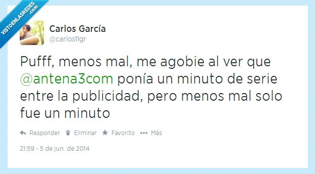 parece una coña,antena3,publicidad,series,agobio,pasó rápido