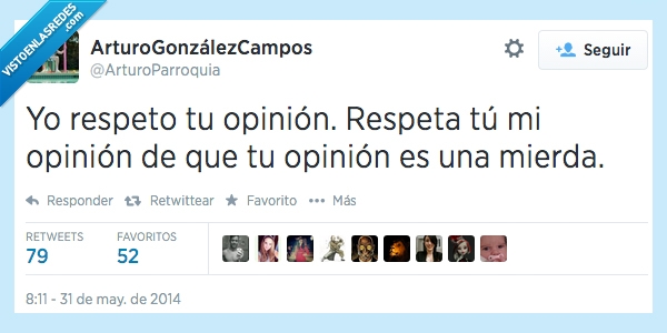 tuya,S18,respeto,respetar,opinion,mia