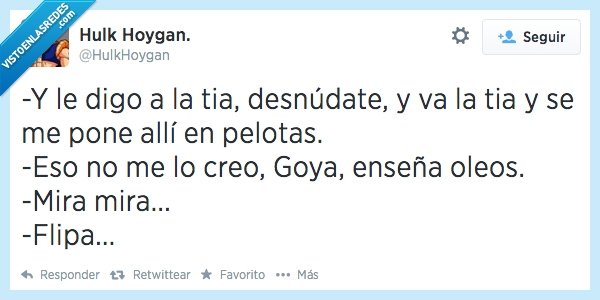 tia,maja,goya,ropa,pelotas,oleos,mira,flipa,la maja,cuadro