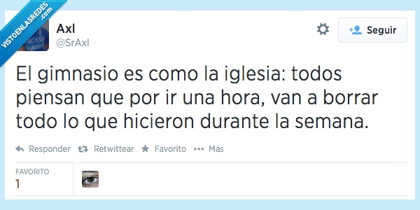 Religión,iglesia,gimnasio,deporte,ilusos,ignorancia.,hora,semana,pecados,borrar