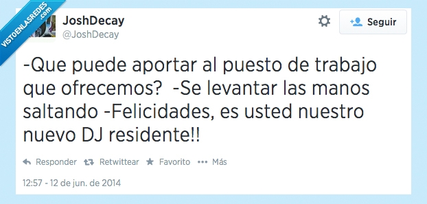 trabajo,entrevista,felicidades,saltar,saltando,brazos,levantar,aportar,residente,dj