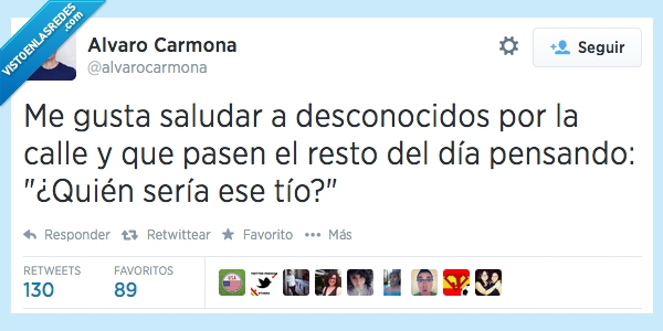 pensar,pensando,dia,resto,pasar,gente,saludar,alvaro,confundido,quien sera