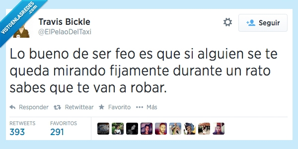 bueno,ser,feo,alguien,queda,mirando,mirar,fijamente,rato,ligar,robar,atracar