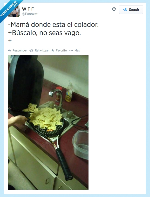 colador,raqueta de tenis,da pereza buscarlo,mama,pasta.