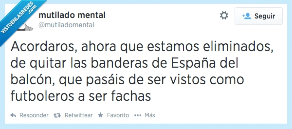 eliminados,mundial,españa,bandera,facha,futbol,fuera,balcon