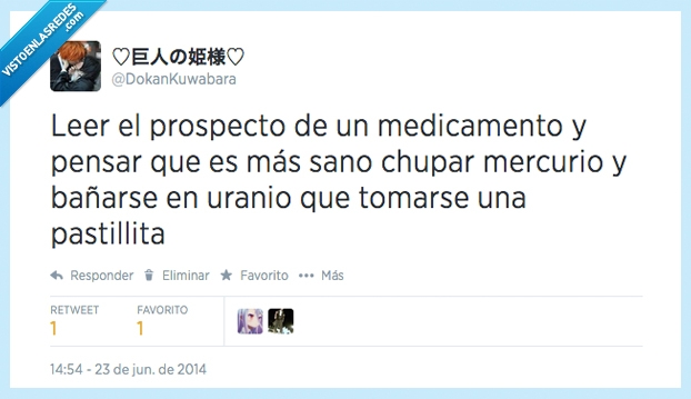 veneno,chupar pilas,Medicamento,prospectos más largos que los apuntes de toda una carrera,efectos secundarios