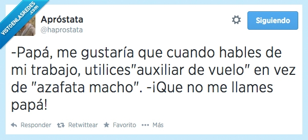 papa,padre,gustaria,hijo,azafata,macho,auxiliar,vuelo,llames