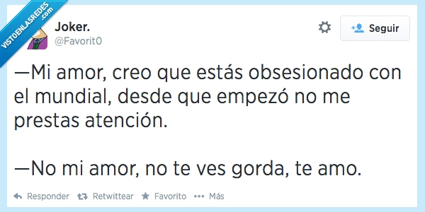 atencion,amor,obsesionado,no te ves gorda,obsesion,amo,mundial