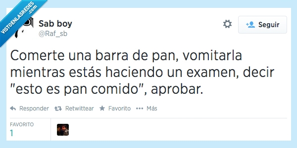 examen,pan,comido,fácil,aprobar,vomitar,potar,mientras