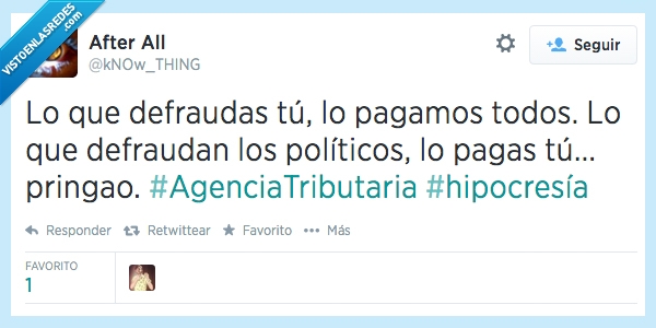 pringao,pagar,pagas,agenda tributaria,hacienda,todos,pagamos,tu,defraudas,corrupto