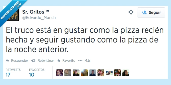 desayuno,ayer,anterior,noche,dia,gustando,seguir,gustar,hecha,recien,pizza,el truco
