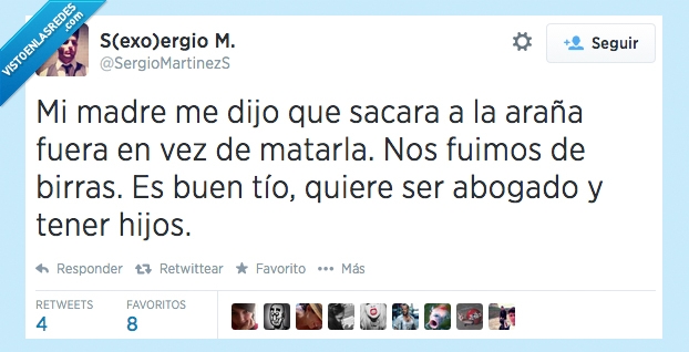 araña,sacar,matar,cerveza,abogado,lol,bicho