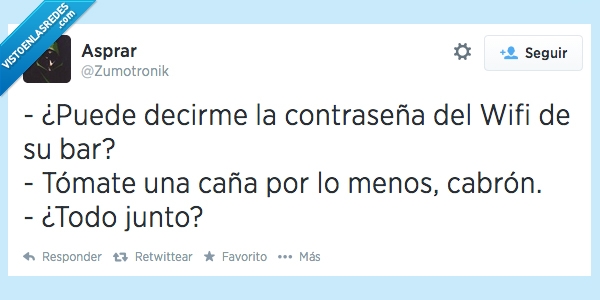 decir,contraseña,wifi,bar,caña,menos,pedir,gratis,gastar