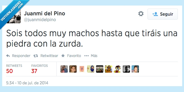 otra,zurda,mano,piedra,tirais,tirar,hasta,machos,todos