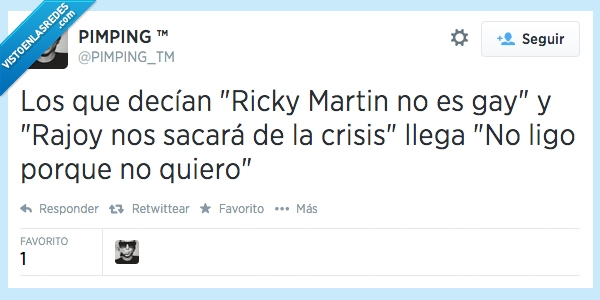creadores,ricky,martin,rajoy,crisis,salir,ligo,ligar,quiero