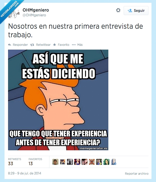 trabajo,entrevista,experiencia,humor,twitter,ingeniería,primera,vez,nuevo,niño,novato,encontrar