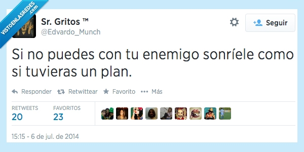 enemigo,mirar,sonreir,plan,poder,mentira,nervioso