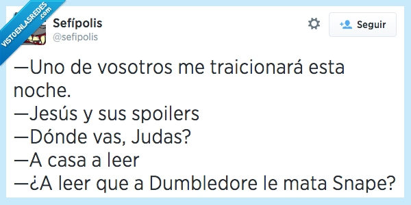 Jesús,spoiler,judas,twitter,matar,traicionar,dumbledore,snape,harry potter