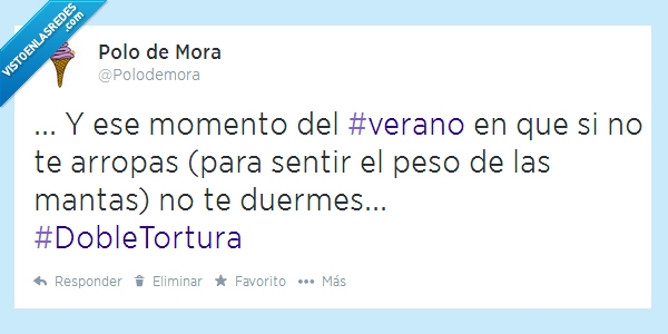 doble tortura,mantas,peso,arropado,dormir,verano,noche