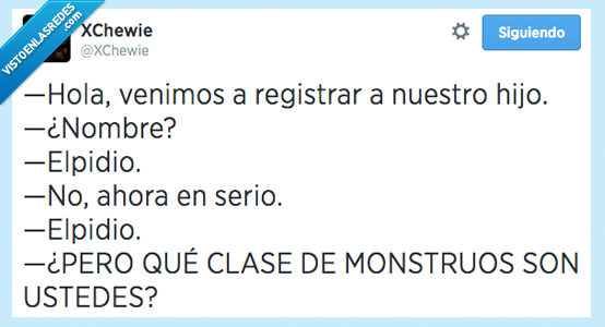 registro,hijo,nombre,elpidio,horrible,monstruo,real,broma,padres