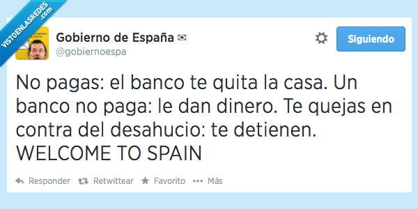 pagar,banco,quita,casa,dar,dinero,quejar,desahucio,deterner,welcome to spain,españa