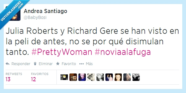 la dan en divinity,disimular,Julia Roberts,rico,Novia a la fuga,Pretty Woman,Richard Gere,novia,fuga