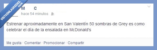 ensalada,amor,san valentin,estrenar,Grey,absurdo,sombras,mcdonalds