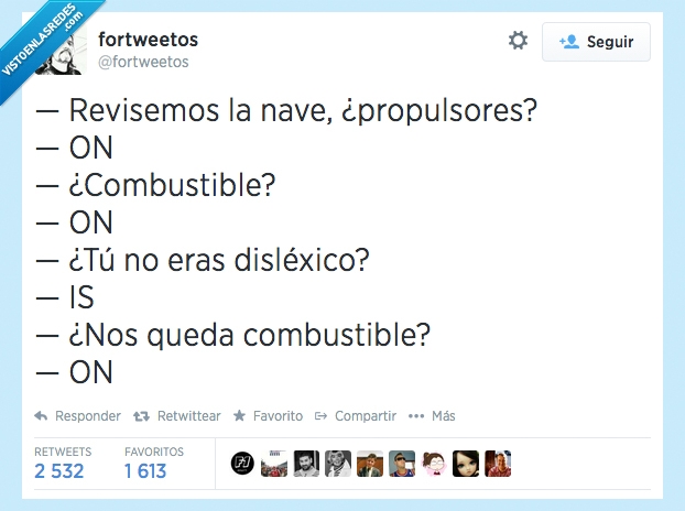 dislexico,propulsores,nave,on,is,combustible,dislexia,no,peligro